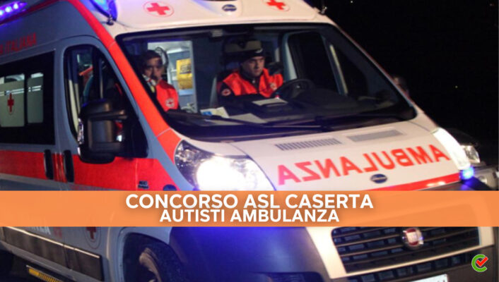 concorso-asl-caserta-autisti-ambulanza-2022-–-30-posti-con-terza-media