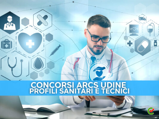 concorsi-arcs-udine-2023-–-151-posti-per-vari-profili-–-per-laureati