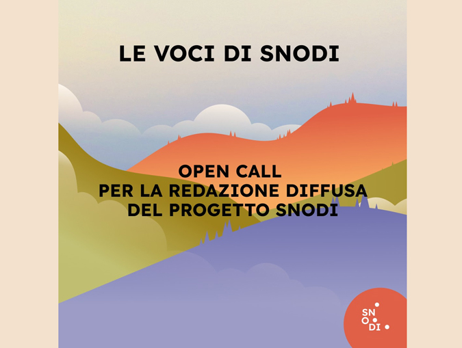 e-aperta-la-call-per-partecipare-a-“le-voci-di-snodi”-la-nuova-redazione-diffusa-del-progetto!